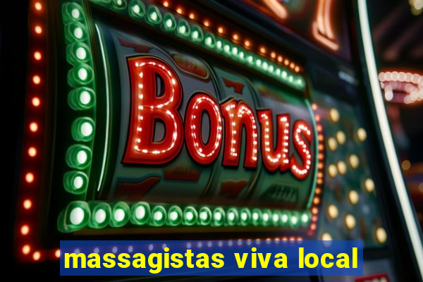 massagistas viva local